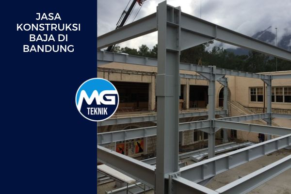 Jasa konstruksi baja berat bandung