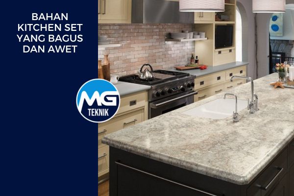 Bahan Kitchen Set Yang Bagus